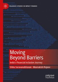 bokomslag Moving Beyond Barriers: India's Financial Inclusion Journey