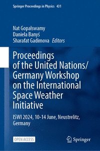 bokomslag Proceedings of the United Nations/Germany Workshop on the International Space Weather Initiative