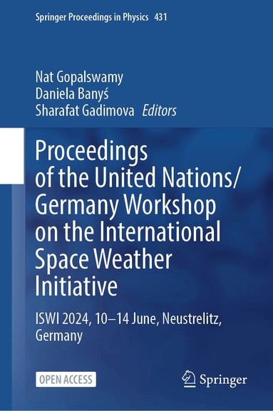 Nat Gopalswamy, Daniela Banyś, Sharafat Gadimova - Proceedings of the United Nations/Germany Workshop on the International Space Weather Initiative, Inbunden