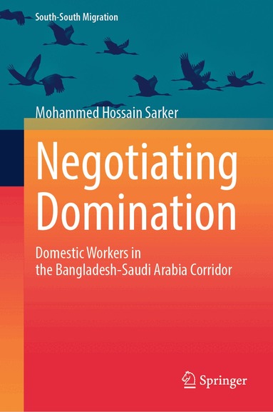 Mohammed Hossain Sarker - Negotiating Domination, Inbunden