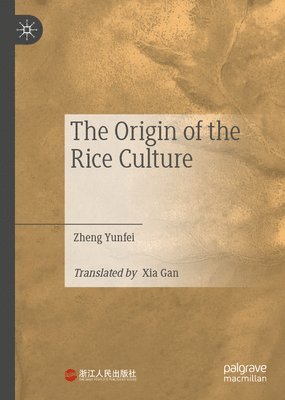 bokomslag The Origin of the Rice Culture