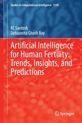bokomslag Artificial Intelligence for Human Fertility: Trends, Insights, and Predictions