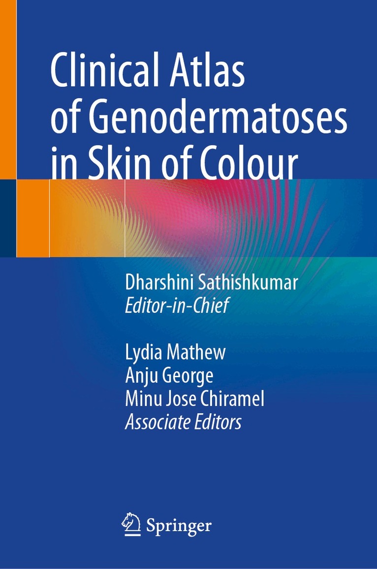 Dharshini Sathishkumar, Lydia Mathew, Anju George, Minu Jose Chiramel - Clinical Atlas of Genodermatoses in Skin of Colour, Inbunden