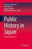 bokomslag Public History in Japan: Theory and Practice