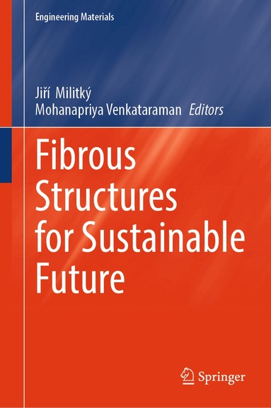 Jiří Militký, Mohanapriya Venkataraman - Fibrous Structures for Sustainable Future, Inbunden