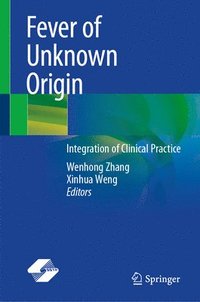 bokomslag Fever of Unknown Origin: Integration of Clinical Practice