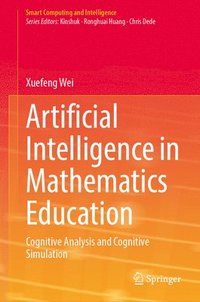 bokomslag Artificial Intelligence in Mathematics Education: Cognitive Analysis and Cognitive Simulation