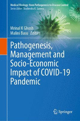 Pathogenesis, Management and Socio-Economic Impact of COVID-19 Pandemic