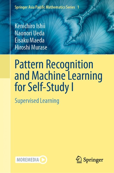 Kenichiro Ishii, Naonori Ueda, Eisaku Maeda, Hiroshi Murase - Pattern Recognition and Machine Learning for Self-Study I, Inbunden