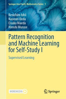 bokomslag Pattern Recognition and Machine Learning for Self-Study I: Supervised Learning