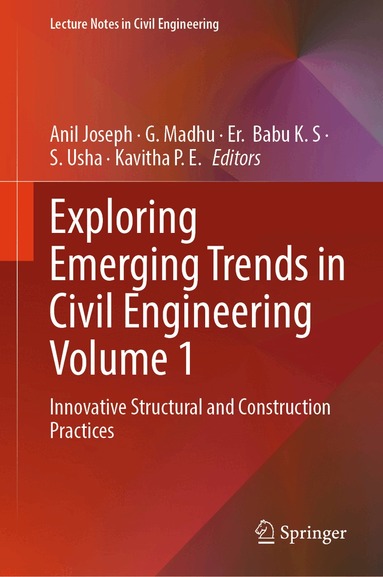 Anil Joseph, G. Madhu, Er.  Babu K. S, S. Usha, Kavitha P. E. - Exploring Emerging Trends in Civil Engineering Volume 1, Inbunden