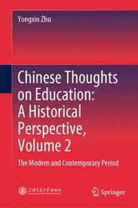 bokomslag Chinese Thoughts on Education: A Historical Perspective, Volume 2