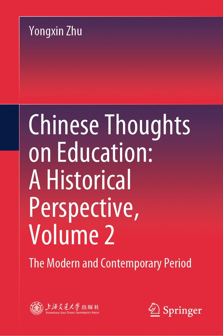 Yongxin Zhu - Chinese Thoughts on Education: A Historical Perspective, Volume 2, Inbunden