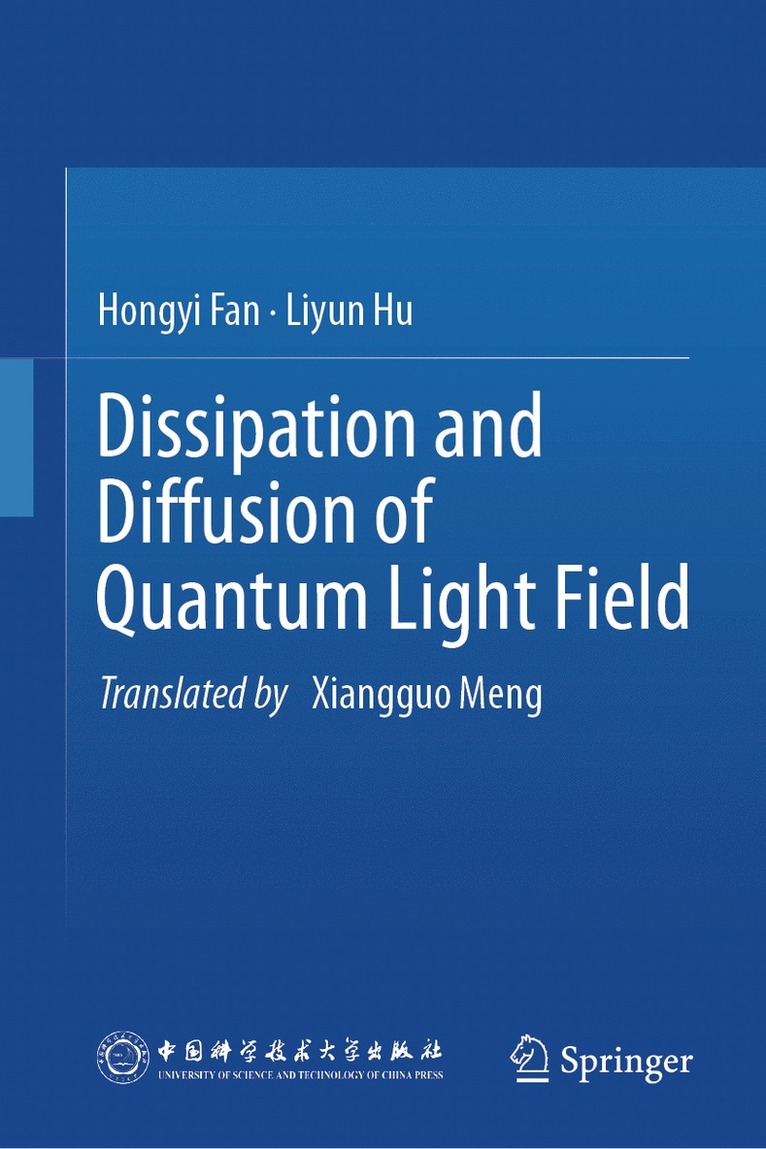 Hongyi Fan, Liyun Hu - Dissipation and Diffusion of Quantum Light Field, Inbunden
