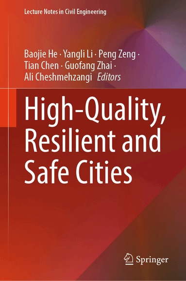 Baojie He, Yangli Li, Peng Zeng, Tian Chen, Guofang Zhai, Ali Cheshmehzangi - High-Quality, Resilient and Safe Cities, Inbunden