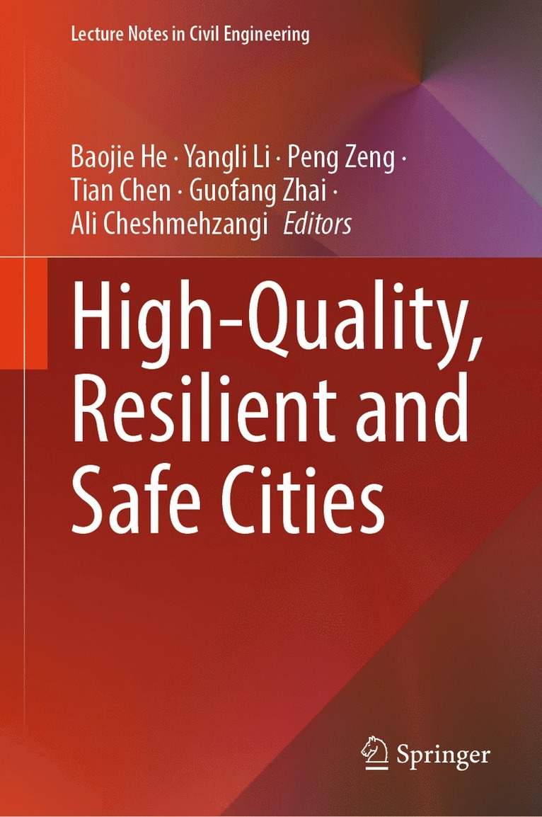 Baojie He, Yangli Li, Peng Zeng, Tian Chen, Guofang Zhai, Ali Cheshmehzangi - High-Quality, Resilient and Safe Cities, Inbunden