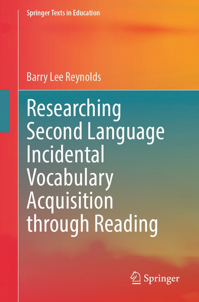 Barry Lee Reynolds - Researching Second Language Incidental Vocabulary Acquisition through Reading, Häftad
