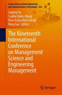 bokomslag Nineteenth International Conference on Management Science and Engineering Management