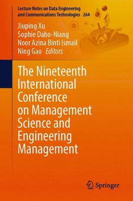 bokomslag Nineteenth International Conference on Management Science and Engineering Management