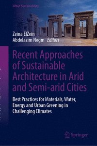 bokomslag Recent Approaches of Sustainable Architecture in Arid and Semi-arid Cities