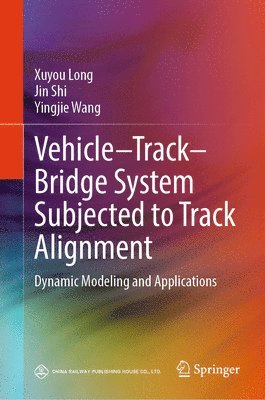 bokomslag Vehicle-Track-Bridge System Subjected to Track Alignment