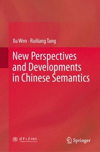 bokomslag New Perspectives and Developments in Chinese Semantics