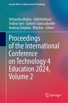 Proceedings of the International Conference on Technology 4 Education 2024, Volume 2