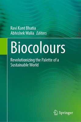 Ravi Kant Bhatia, Abhishek Walia - Biocolours, Inbunden