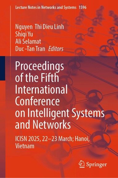 Nguyen Thi Dieu Linh, Shiqi Yu, Ali Selamat, Duc -Tan Tran - Proceedings of the Fifth International Conference on Intelligent Systems and Networks, Inbunden