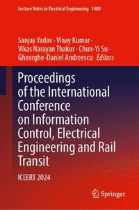 bokomslag Proceedings of the International Conference on Information Control, Electrical Engineering and Rail Transit