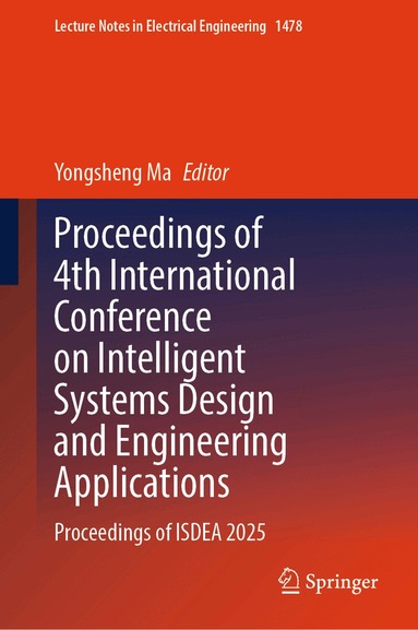 Yongsheng Ma - Proceedings of 4th International Conference on Intelligent Systems Design and Engineering Applications, Inbunden