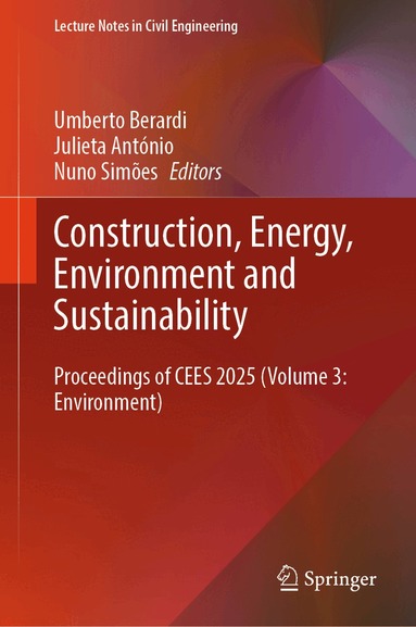 Umberto Berardi, Julieta António, Nuno Simões - Construction, Energy, Environment and Sustainability, Inbunden