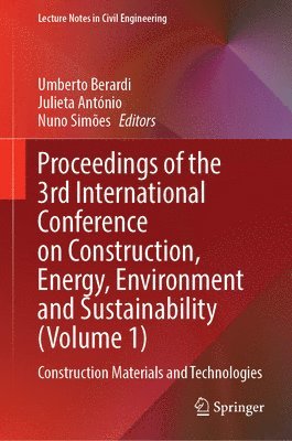 bokomslag Proceedings of the 3rd International Conference on Construction, Energy, Environment and Sustainability (Volume 1): Construction Materials and Technol