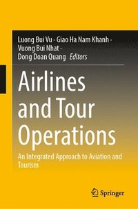 bokomslag Airlines and Tour Operations: An Integrated Approach to Aviation and Tourism