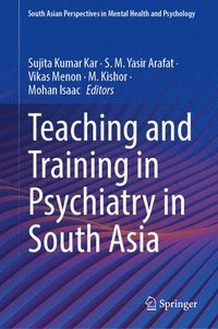 bokomslag Teaching and Training in Psychiatry in South Asia