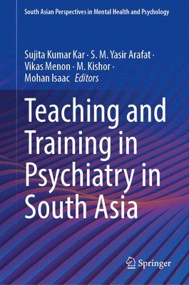 bokomslag Teaching and Training in Psychiatry in South Asia
