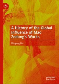 bokomslag History of the Global Influence of Mao Zedong's Works