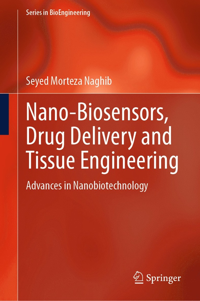 Seyed Morteza Naghib - Nano-Biosensors, Drug Delivery and Tissue Engineering, Inbunden