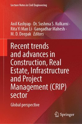 bokomslag Recent Trends and Advances in Construction, Real Estate, Infrastructure and Project Management (CRIP) Sector
