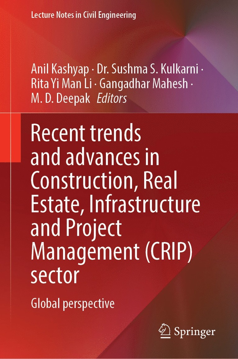 Recent Trends and Advances in Construction, Real Estate, Infrastructure and Project Management (CRIP) Sector