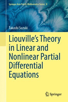 Liouville’s Theory in Linear and Nonlinear Partial Differential Equations