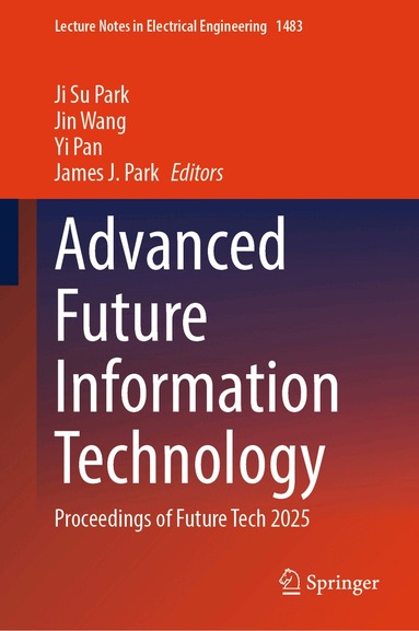 Ji Su Park, Jin Wang, Yi Pan, James J. Park - Advanced Future Information Technology, Inbunden