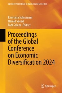bokomslag Proceedings of the Global Conference on Economic Diversification 2024