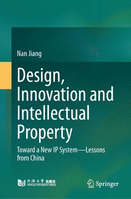 bokomslag Design, Innovation and Intellectual Property