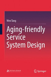 bokomslag Aging-friendly Service System Design