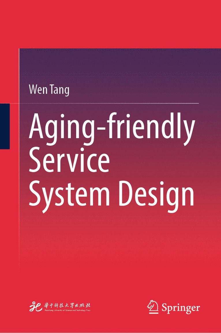 Wen Tang - Aging-friendly Service System Design, Inbunden