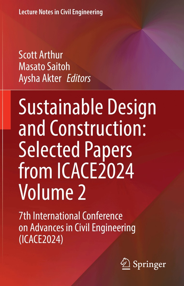 Scott Arthur, Masato Saitoh, Aysha Akter - Sustainable Design and Construction: Selected Papers from ICACE2024 Volume 2, Inbunden. Tillgänglighet: Kommande