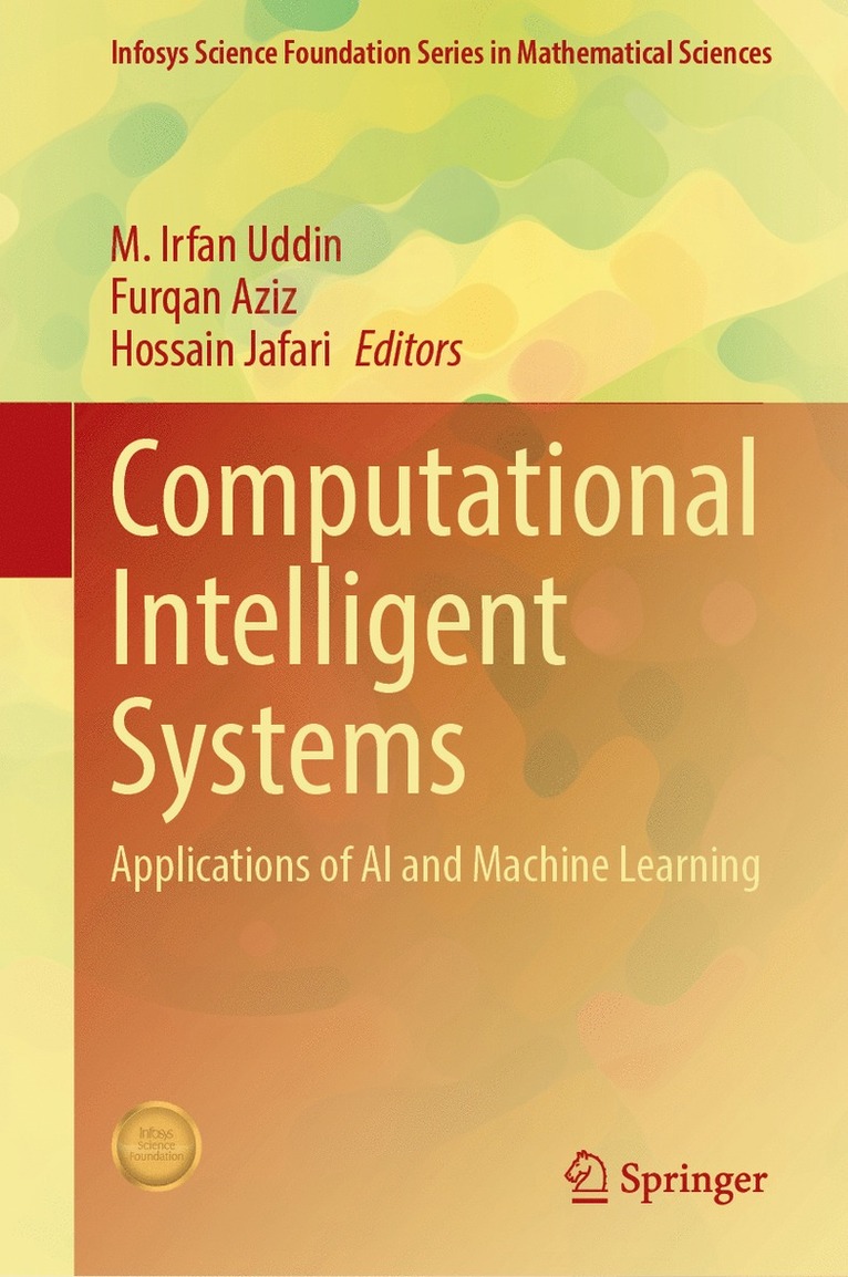 M. Irfan Uddin, Furqan Aziz, Hossain Jafari - Computational Intelligent Systems, Inbunden