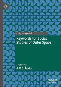 bokomslag Keywords for Social Studies of Outer Space