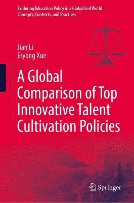 bokomslag Global Comparison of Top Innovative Talent Cultivation Policies